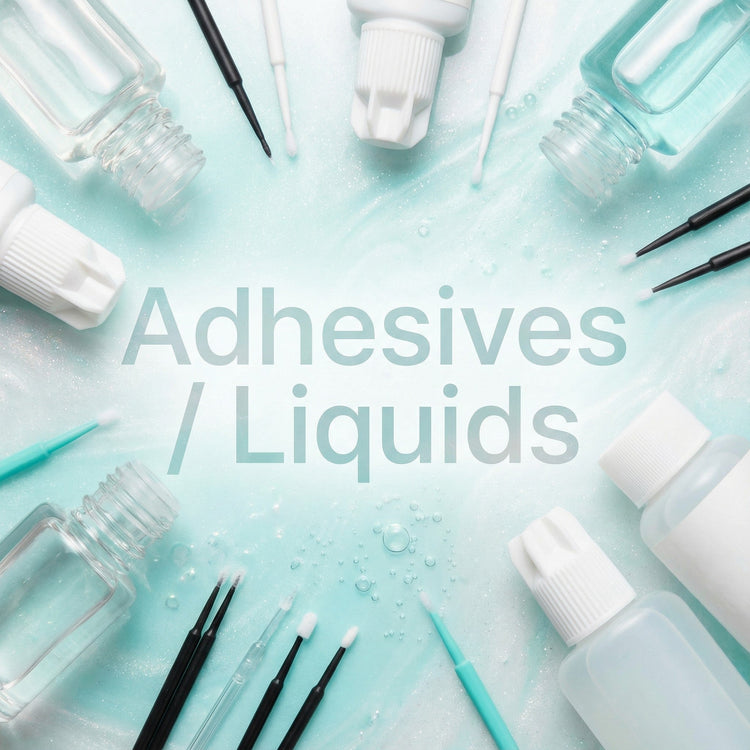 Adhesives/Liquids